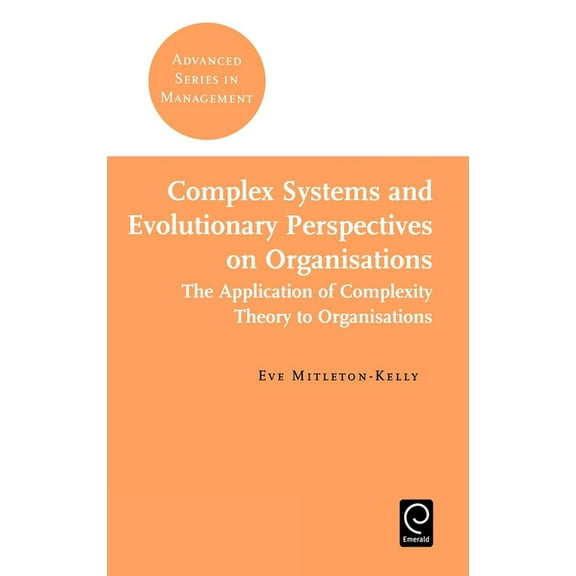Advanced Management Complex Systems and Evolutionary Perspectives on Organisations, Book 4, (Hardcover)