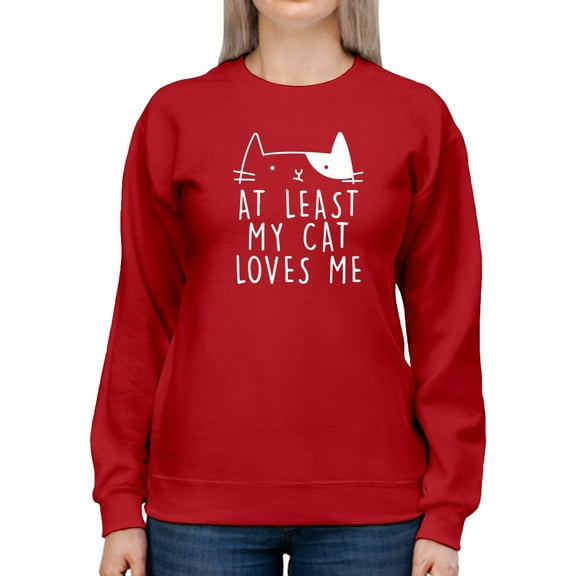 At Least My Pet Loves Me Sweatshirt Women -GoatDeals Designs, Female XX-Large