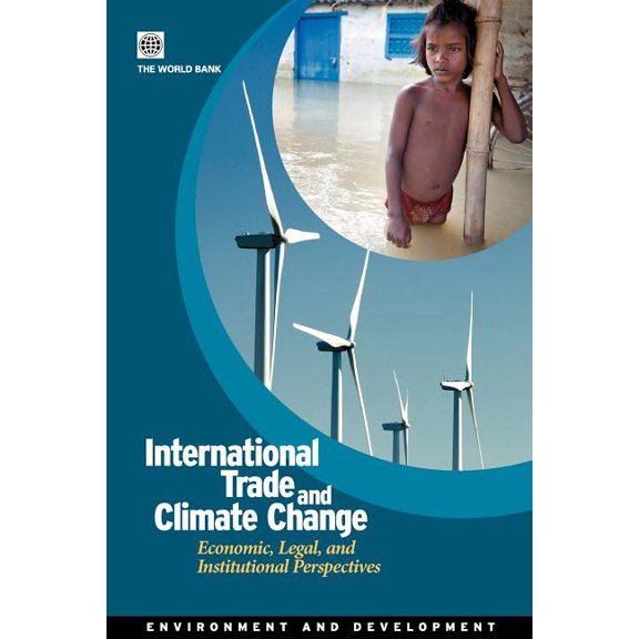 Environment and Sustainable Development International Trade and Climate Change: Economic, Legal, and Institutional Perspectives, (Paperback)