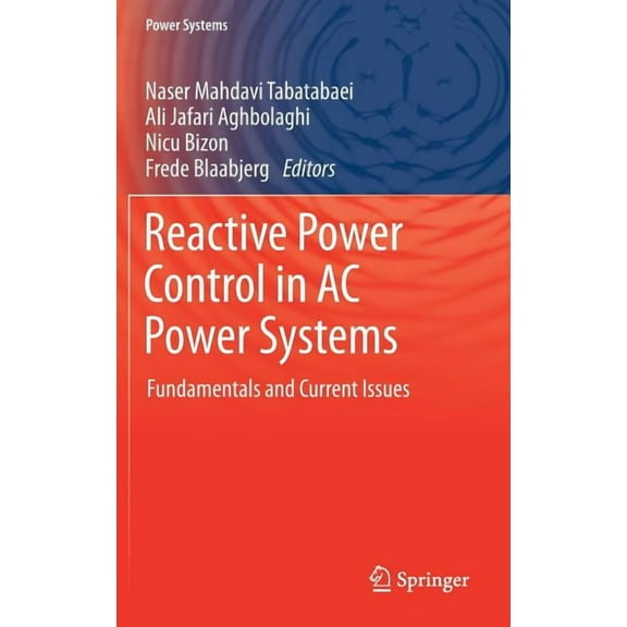 Power Systems Reactive Power Control in AC Power Systems: Fundamentals and Current Issues, (Hardcover)