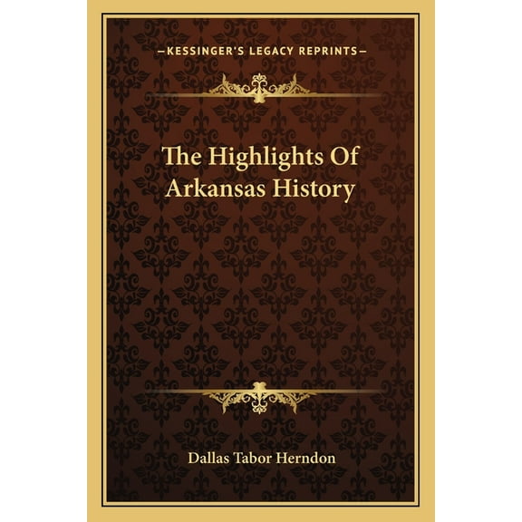 The Highlights Of Arkansas History (Paperback)