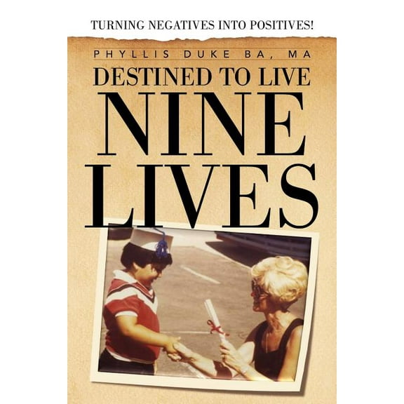 Destined to Live Nine Lives (Paperback)