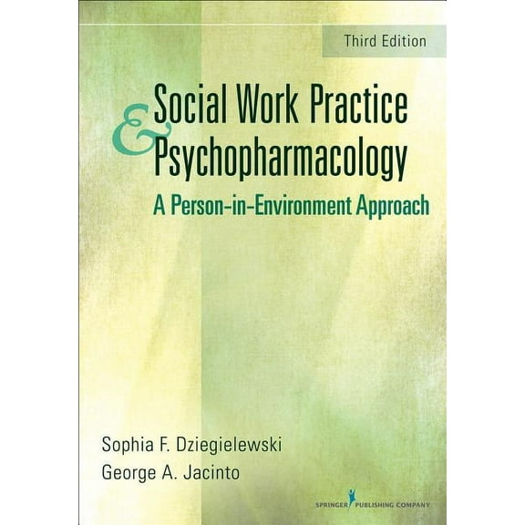 Social Work Practice and Psychopharmacology: A Person-in-Environment Approach, (Paperback)
