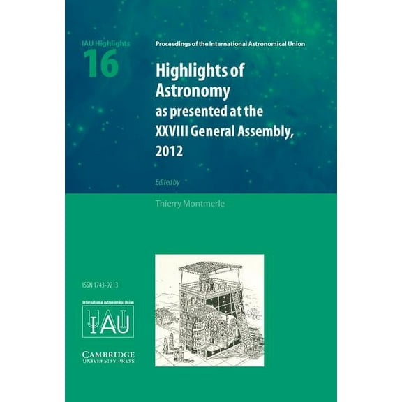 Proceedings of the International Astrono Highlights of Astronomy: Volume 16, (Hardcover)