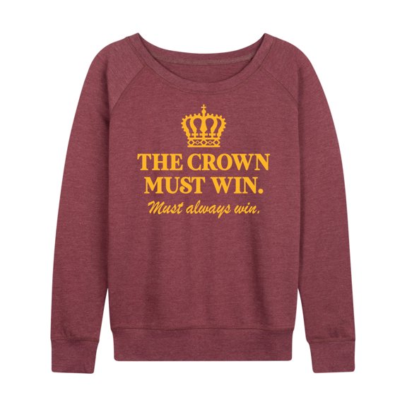 Instant Message - The Crown Must Win - Women's Lightweight French Terry Long Sleeve Shirt