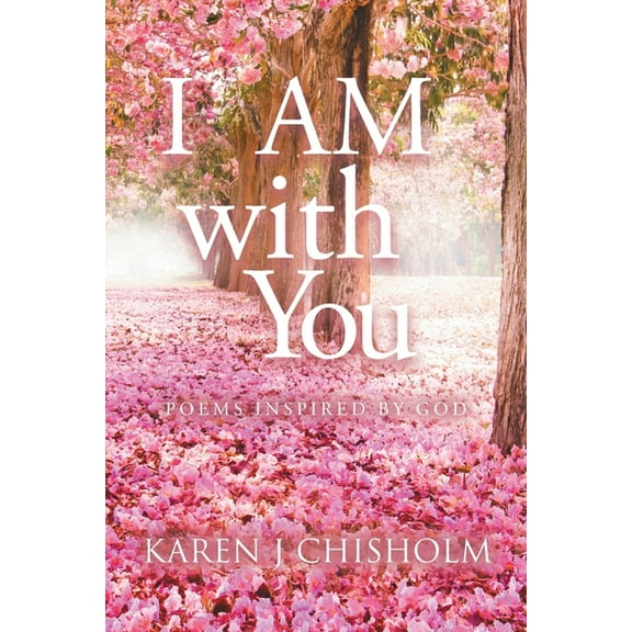 I AM with You: Poems Inspired by God, (Paperback)