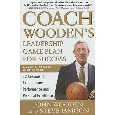 Coach Wooden's Leadership Game Plan for Success: 12 Lessons for Extraordinary Performance and Personal (Best Personal Development Coaches)