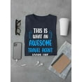 thumbnail image 3 of Awesome Travel Agent Looks Like T-Shirt Women -Smartprints Designs, Female Large, 3 of 4