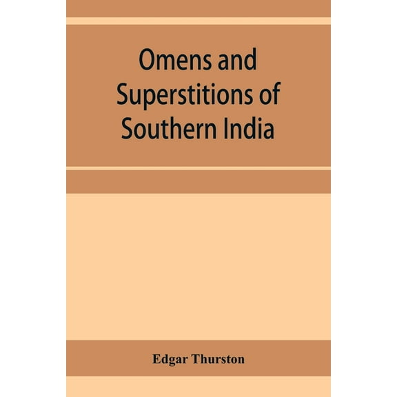 Omens and superstitions of southern India, (Paperback)