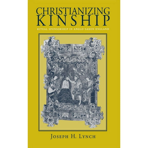 Christianizing Kinship, (Hardcover)
