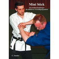 Mini Stick: Ein Schlüsselanhänger als effektives Verteidigungsmittel (Paperback)