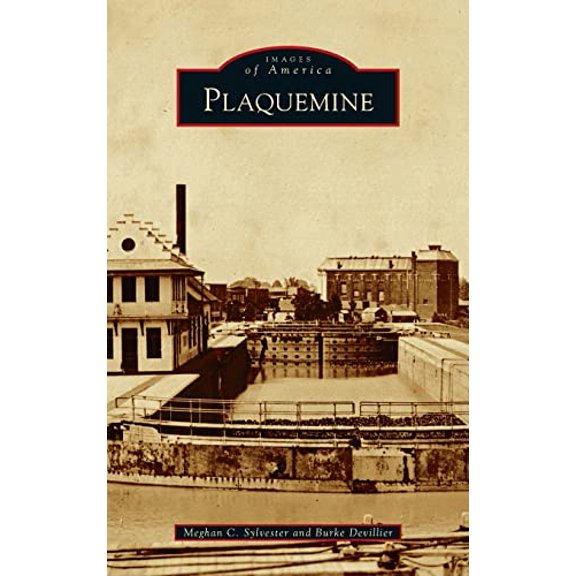 Images of America: Plaquemine (Hardcover)