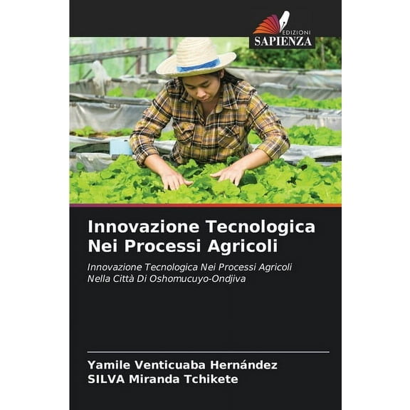Innovazione Tecnologica Nei Processi Agricoli, (Paperback)