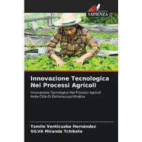 Innovazione Tecnologica Nei Processi Agricoli, (Paperback)