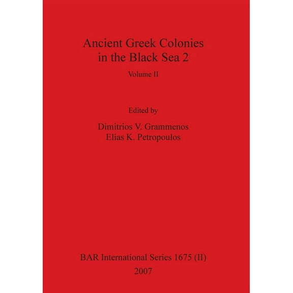 BAR International: Ancient Greek Colonies in the Black Sea 2, Volume II (Paperback)