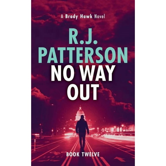 Brady Hawk Novel: No Way Out (Paperback)