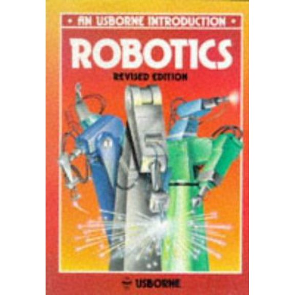 Pre-Owned Robotics (Usborne New Technology) (Paperback) 074601466X 9780746014660