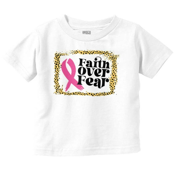 Faith Over Fear Pink Ribbon Cancer Toddler Baby Girl T Shirt Brisco Brands 6M