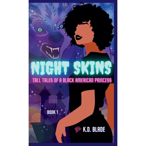 Night Skins: Tall Tales of a Black American Princess, (Hardcover)