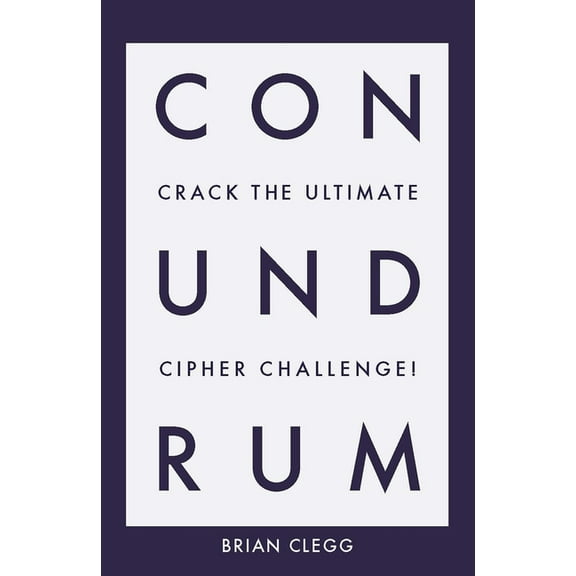 Conundrum : Crack the Ultimate Cipher Challenge (Paperback)
