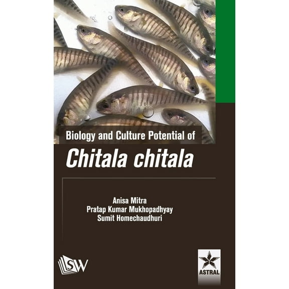 Biology and Culture Potential of Chitala chitala, (Hardcover)