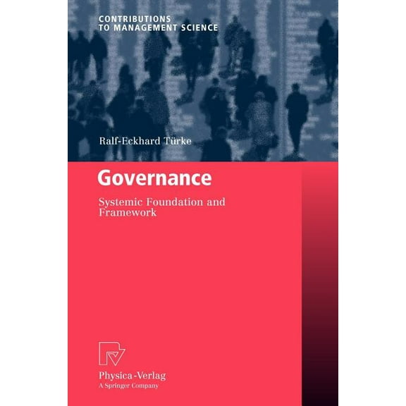 Contributions to Management Science Governance: Systemic Foundation and Framework, (Paperback)