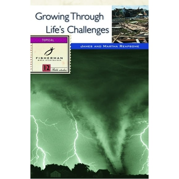 Pre-Owned Growing Through Life's Challenges (Paperback 9780877883814) by Mr. James Reapsome, Martha Reapsome