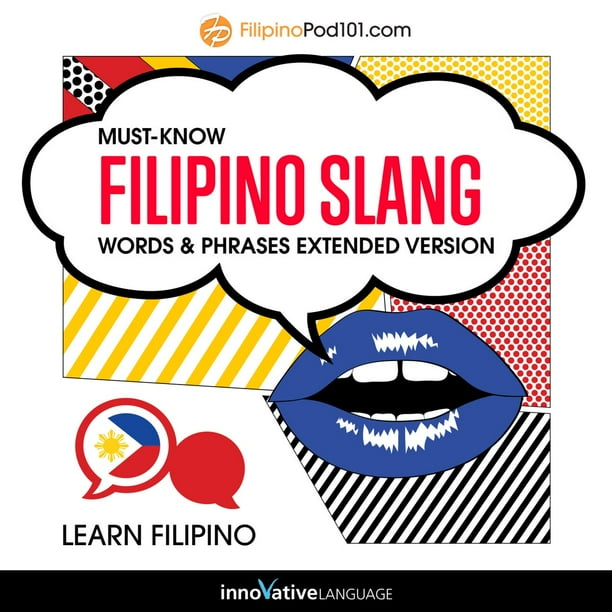 Learn Filipino MustKnow Filipino Slang Words & Phrases (Extended