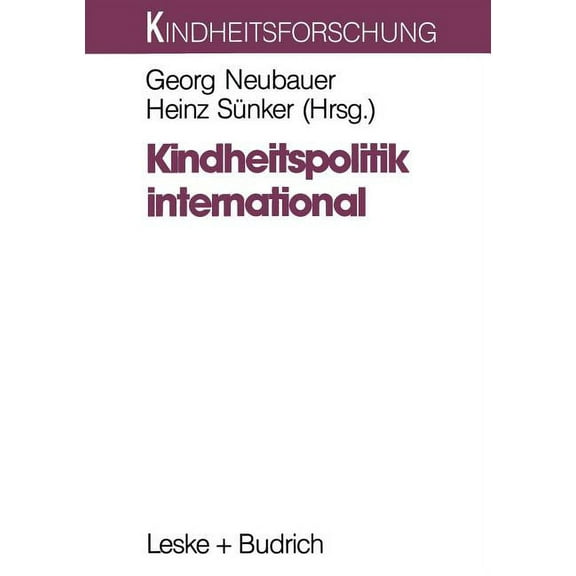 Kindheitsforschung Kindheitspolitik International: Problemfelder Und Strategien, Book 3, (Paperback)