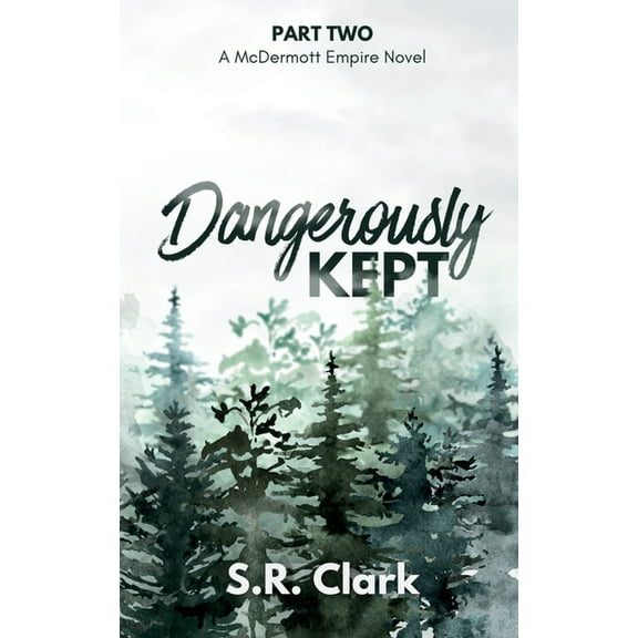 McDermott Empire Dangerously Kept: A McDermott Empire Novel (Book Two), Book 2, (Paperback)