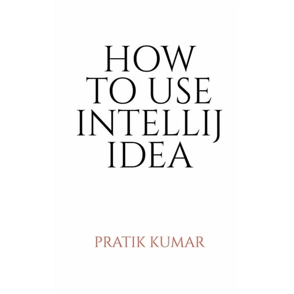How to Use Intellij Idea, (Paperback)