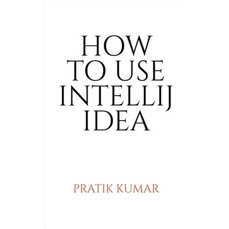 How to Use Intellij Idea (Paperback)