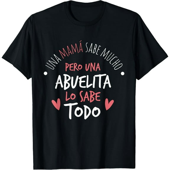 Abuelita Sabe Todo Dia de la Madre Regalo T-Shirt T-Shirt