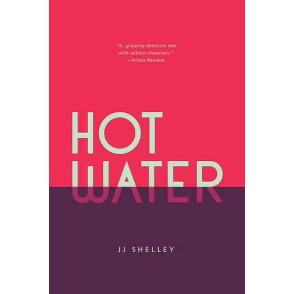 Hot Water (Paperback) by Jj Shelley