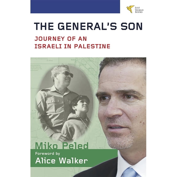 Pre-Owned General's Son: Journey of an Israeli in Palestine (Paperback) 193598215X 9781935982159