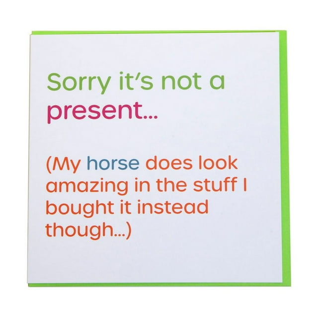 Gubblecote Sorry Its Not A Present Wordy Greetings Card