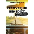 thumbnail image 1 of Recovering Benedict: la Vie en Douze Étapes et la Règle de Benedict, 1 of 1