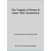 The Tragedy of Romeo & Juliet: With Connections [Hardcover - Used]