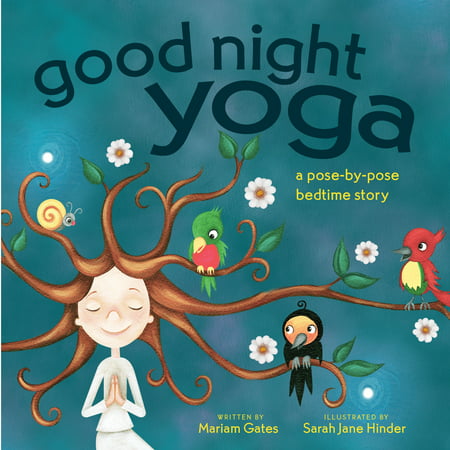 Good Night Yoga: A Pose-By-Pose Bedtime Story (Board