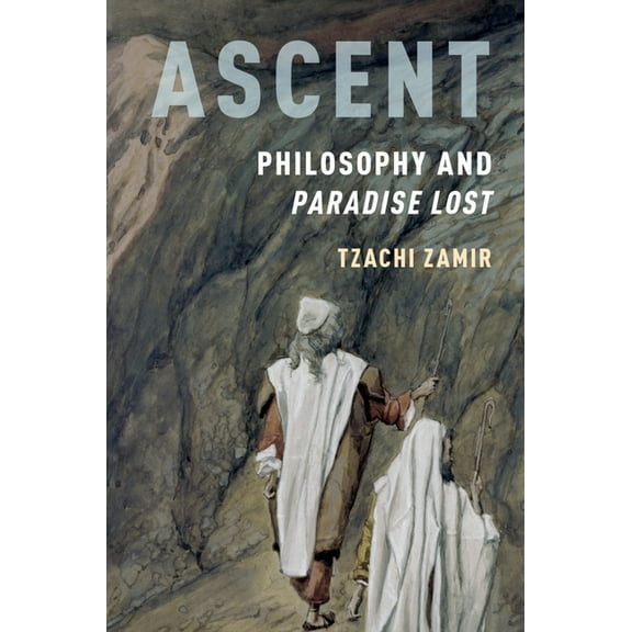 Ascent: Philosophy and Paradise Lost, (Hardcover)
