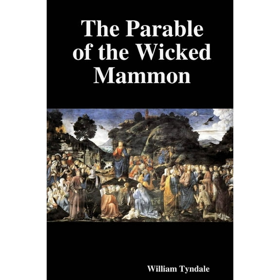 The Parable of the Wicked Mammon, (Paperback)