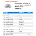 thumbnail image 2 of Front Brake Rotor - Compatible with 1998 - 2016 Subaru Impreza 2.5L H4 1999 2000 2001 2002 2003 2004 2005 2006 2007 2008 2009 2010 2011 2012 2013 2014 2015, 2 of 2