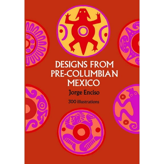 Dover Pictorial Archive: Designs from Pre-Columbian Mexico (Paperback)
