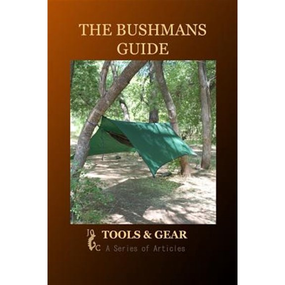 Pre-Owned Bushman's Guide to Tools and Gear : A Series of Articles