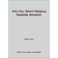 thumbnail image 1 of Pre-Owned Holy City: Riker's Religious Roadside Attraction (Paperback) 0961768150 9780961768157, 1 of 1