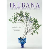 Ikebana: The Art of Arranging Flowers, (Paperback)