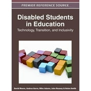 Premier Reference Source: Disabled Students in Education: Technology, Transition, and Inclusivity (Hardcover)