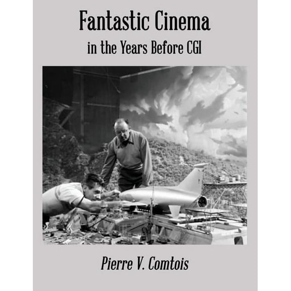 Fantastic Cinema in the Years Before CGI, (Paperback)