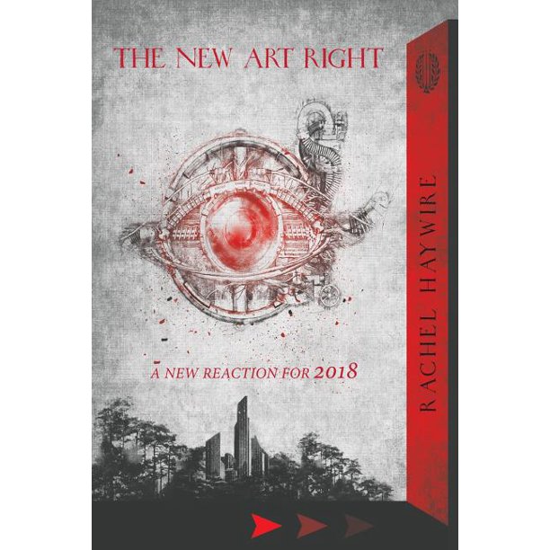 The New Art Right A New Reaction For 18 Edition 2 Paperback Walmart Com Walmart Com