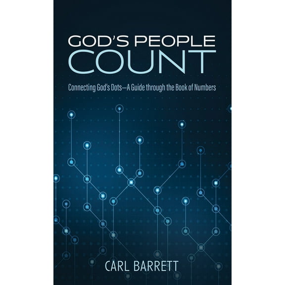 Monday Blues to Sunday Pews God's People Count: Connecting God's Dots--A Guide Through the Book of Numbers, (Hardcover)
